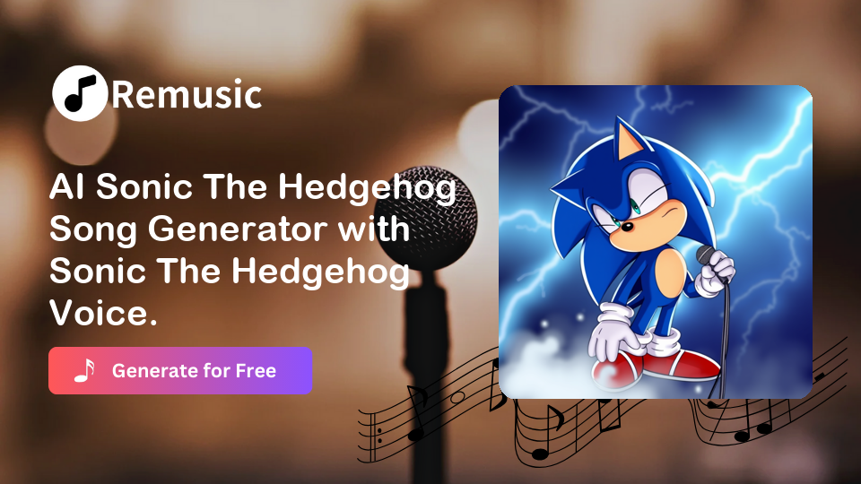 AI Sonic The Hedgehog Voice-Remusic