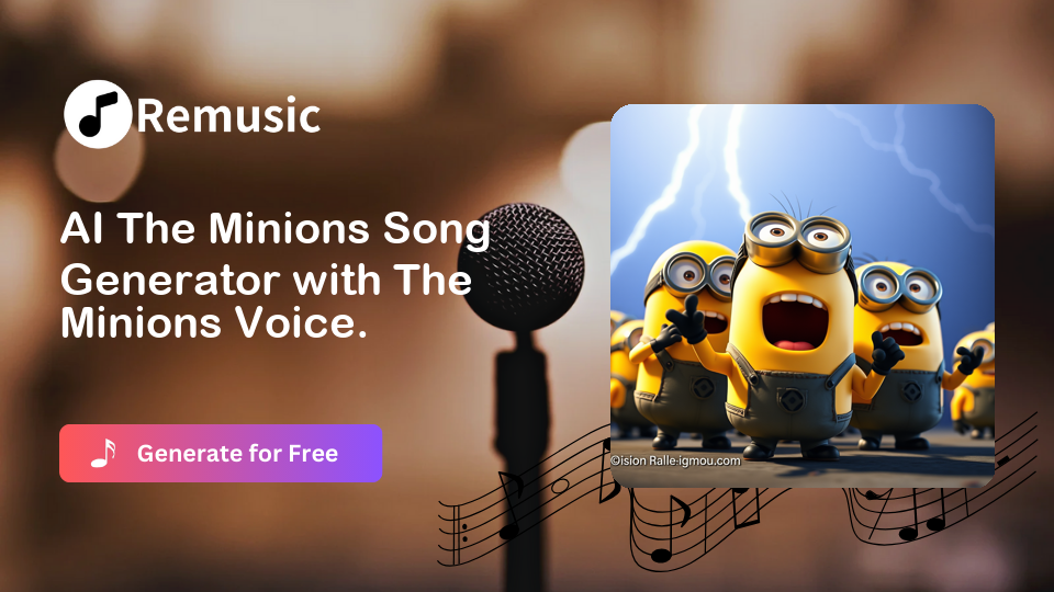 AI The Minions Voice-Remusic