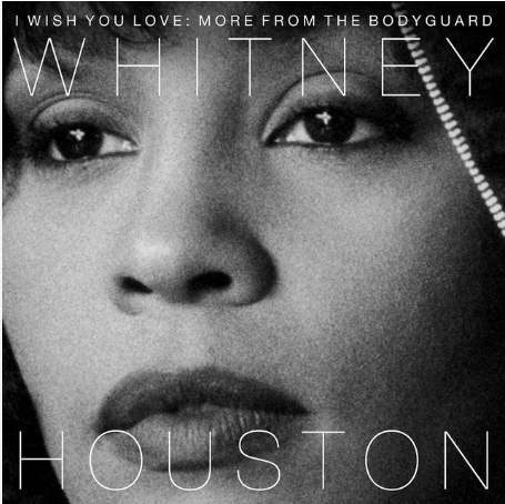 "I Will Always Love You" - Whitney Houston