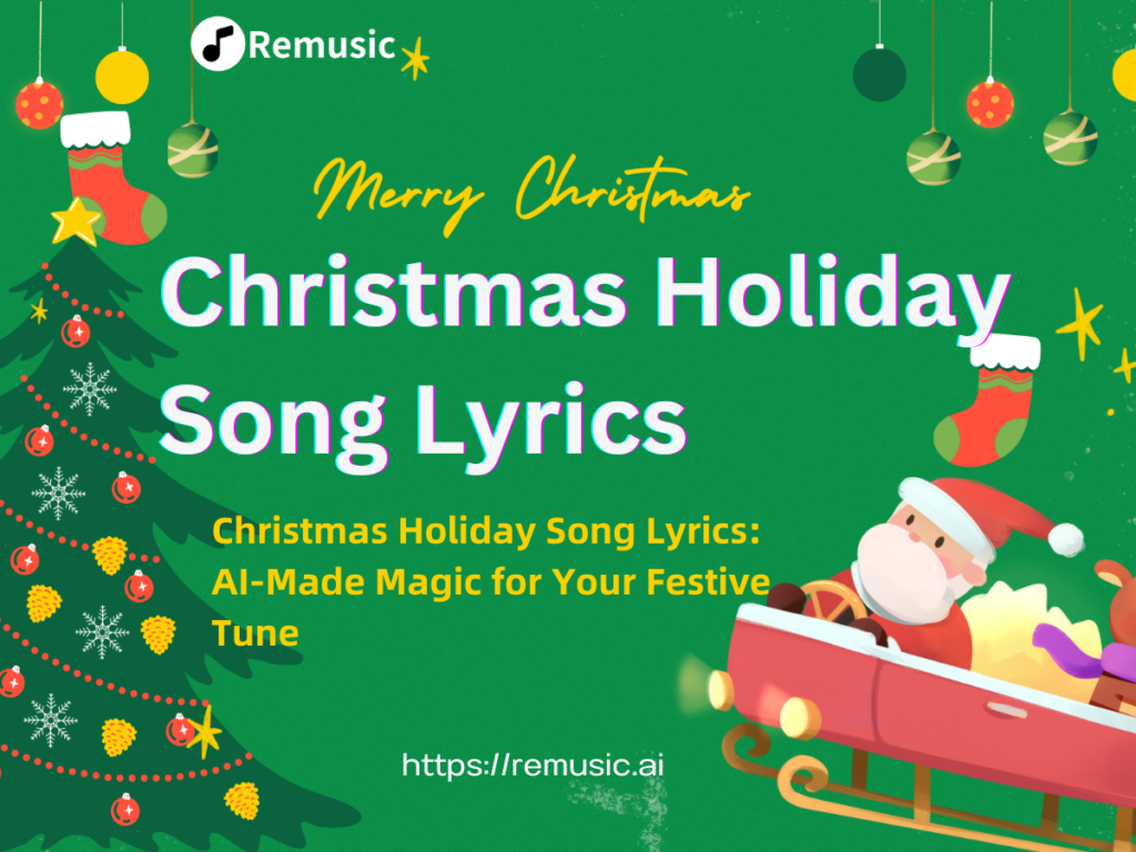 Christmas Holiday Song Lyrics: AI-Made Magic for Your Festive Tune